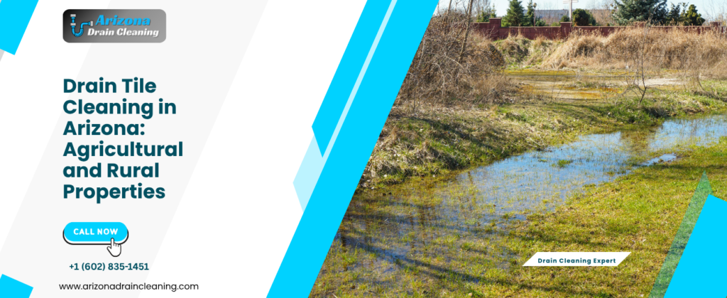 drain cleaning AZ agricultural properties