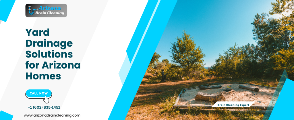 Yard Drainage Solutions for Arizona Homes